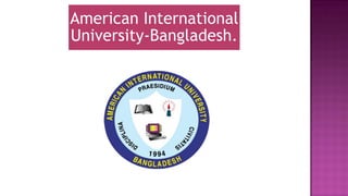 American International
University-Bangladesh.
 