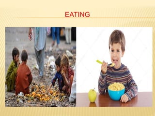 EATING
 