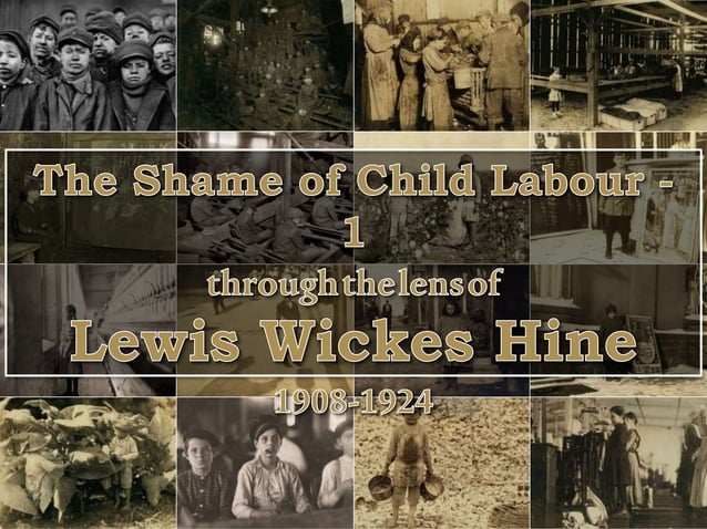 The Shame of Child Labour – 1 - through the lens of Lewis Wickes Hine ...