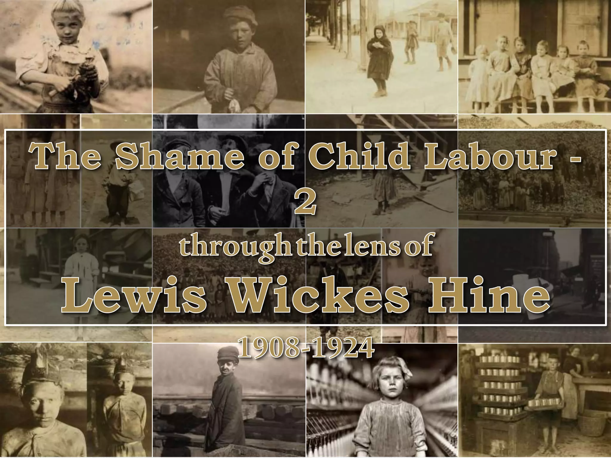 The Shame of Child Labour – 2 - through the lens of Lewis Wickes Hine ...