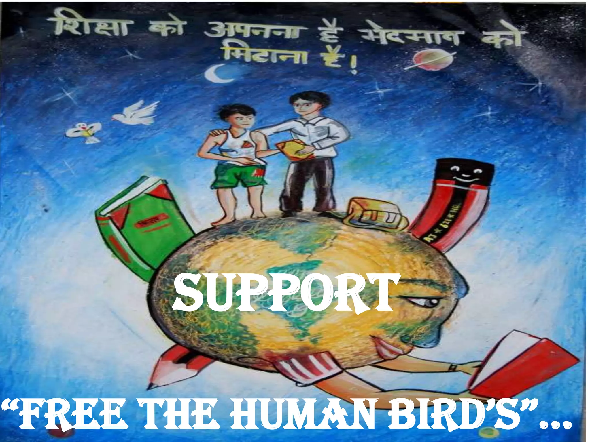 support

“free the human bird’s”…
 