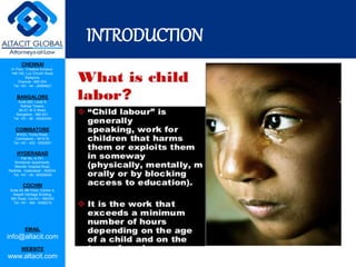 CHENNAI
III Floor, ‘Creative Enclave’,
148-150, Luz Church Road,
Mylapore,
Chennai - 600 004.
Tel: +91 - 44 - 24984821
BANGALORE
Suite 920, Level 9,
Raheja Towers,
26-27, M G Road,
Bangalore - 560 001.
Tel: +91 - 80 - 65462400
COIMBATORE
#1533, Trichy Road,
Coimbatore – 641018.
Tel: +91 - 422 - 6552921
HYDERABAD
Flat No. A-701,
Brindavan Apartments,
Niloufer Hospital Road,
Redhills, Hyderabad - 500034.
Tel: +91 - 40 - 60506009
COCHIN
Suite 49, 8th Floor, Centre A,
Alapatt Heritage Building,
MG Road, Cochin – 682035
Tel: +91 - 484 - 6506216
EMAIL
info@altacit.com
WEBSITE
www.altacit.com
INTRODUCTION
 