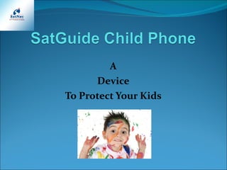 A Device To Protect Your Kids 