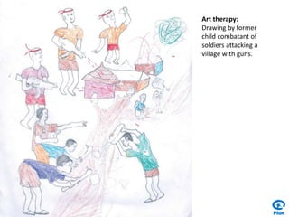 Art therapy: Drawing by former child combatant of soldiers attacking a village with guns.