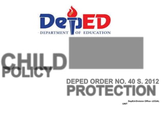 DepEd-Division Office -LEGAL
UNIT
 
