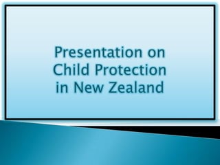 Presentation on  Child Protection in New Zealand 