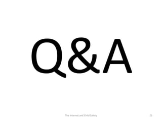 The Internet and Child Safety   25
 