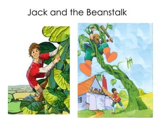 Jack and the Beanstalk
 