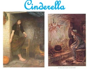 Cinderella
 