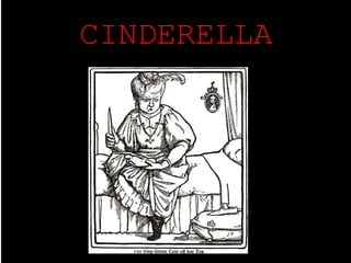 CINDERELLA
 