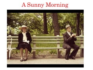 A Sunny Morning
 