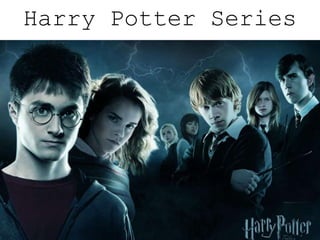 Harry Potter Series
 