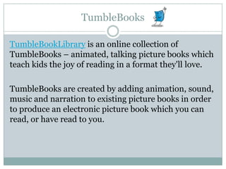 Tumblebooklibrary Children and ebooks | PPTX