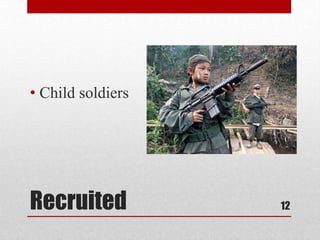 Recruited Child soldiers 12