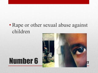 Number 6Rape or other sexual abuse against children27