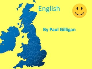 English
By Paul Gilligan
 