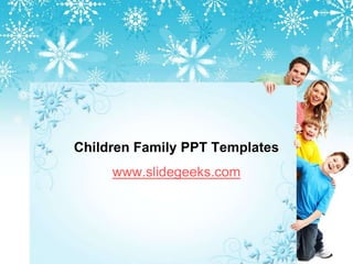 Children Family PPT Templates www.slidegeeks.com 