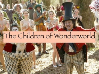 The Children of Wonderworld
 