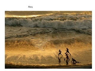 Peru
 