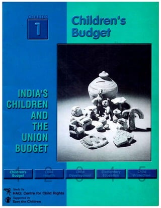 Children’s Budget India’s Children and the Union Budget 1999 - 2000