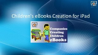 Children's eBooks Creation for iPad
 