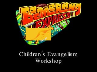 Children’s Evangelism Workshop 