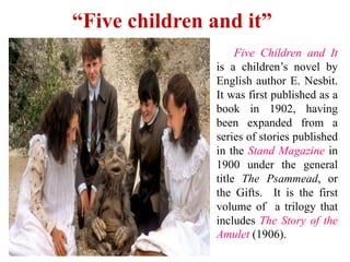  Five children and it novel - Children’s Literature 