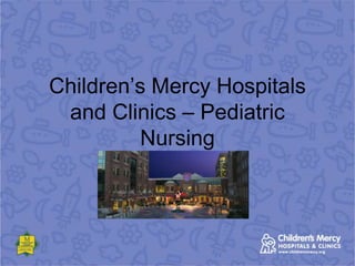 Children’s Mercy Hospitals and Clinics – Pediatric Nursing 