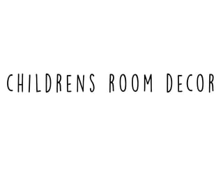 Childrens Room Decor