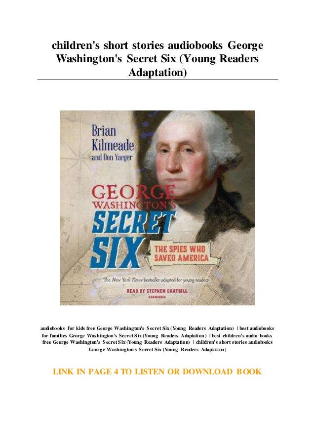 Children S Short Stories Audiobooks George Washington S Secret Six Y