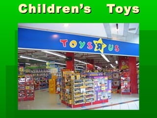 Children’s ToysChildren’s Toys
 