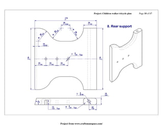Project: Children walker tricycle plan Page 10 of 17
Project from www.craftsmanspace.com/
 