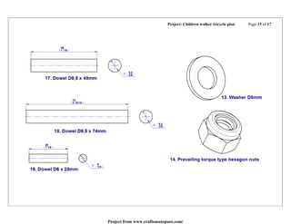 Project: Children walker tricycle plan Page 15 of 17
Project from www.craftsmanspace.com/
 