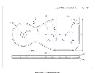 Project: Children walker tricycle plan Page 4 of 17
Project from www.craftsmanspace.com/
 