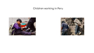 Children working in Peru
 