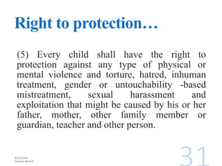 8. Right to open organization and
assemble peacefully:
(1) Every child shall have the right to open a child
club or organi...