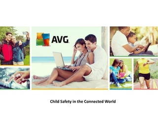 Child Safety in the Connected World
 