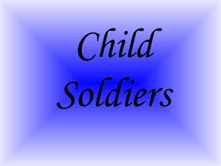 Child Soldiers 