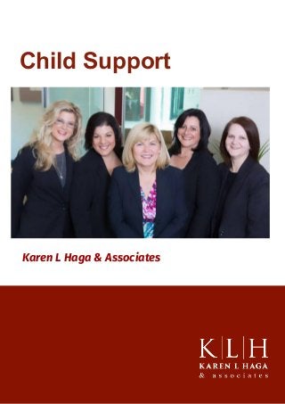 Karen L Haga & Associates
Child Support
 