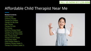 Affordable Child Therapist Near Me
Related Contents:
Child Therapy
Childrens Therapy
Therapy For Children
Therapy For My Child
Kids Therapy
Therapy For Kids
Kid Therapy
Childrens Therapy Haslet
Therapy For Children Haslet
Therapy For My Child Haslet
Kids Therapy Haslet
Therapy For Kids Haslet
Kid Therapy Haslet
Child Therapy Haslet Tx
Childrens Therapy Haslet Tx
Therapy For Children Haslet Tx
CALL US NOW 817-239-9996
 