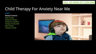 Child Therapy For Anxiety Near Me
Related Contents:
Child Therapy
Childrens Therapy
Therapy For Children
Therapy For My Child
Kids Therapy
Therapy For Kids
CALL US NOW 817-239-9996
 
