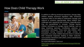 How Does Child Therapy Work
In addition to offering emotional expression, therapy helps
children develop emotional regulation skills. Emotional
regulation refers to the ability to understand, manage, and
respond to emotions appropriately. Many children face
challenges with regulating their emotions, especially when
they are overwhelmed or stressed. Therapy teaches
children techniques to manage intense feelings, such as
deep breathing exercises, mindfulness practices, or
visualization techniques. These tools help children calm
themselves during moments of anger, anxiety, or
frustration. As a result, children become more in control of
their emotional responses, leading to fewer outbursts,
more positive interactions with others, and an overall sense
of emotional balance. …
For more information, visit us at
https://sites.google.com/view/amyfowlertherapy/child-ther
apy-haslet
CALL US NOW 817-239-9996
 