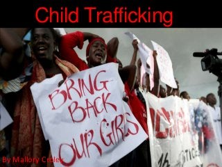 Child Trafficking
By Mallory Croley
 