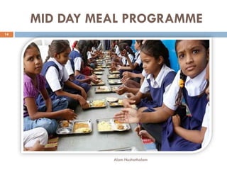 MID DAY MEAL PROGRAMME
14
Alam Nuzhathalam
 