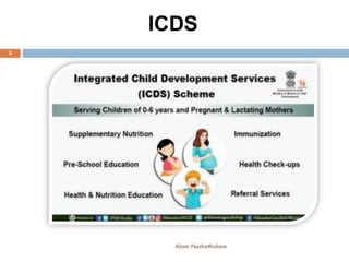 ICDS
3
Alam Nuzhathalam
 