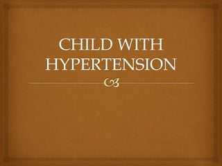 Child with hypertension