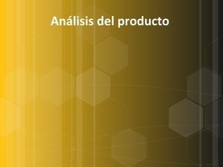 Análisis del producto   