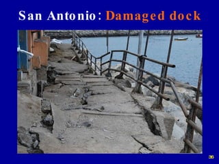 San Antonio:  Damaged dock 