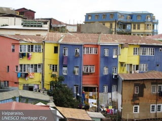 Valparaiso,  UNESCO Heritage City 