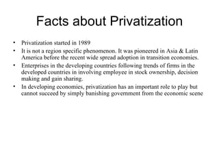 Facts about Privatization ,[object Object],[object Object],[object Object],[object Object]